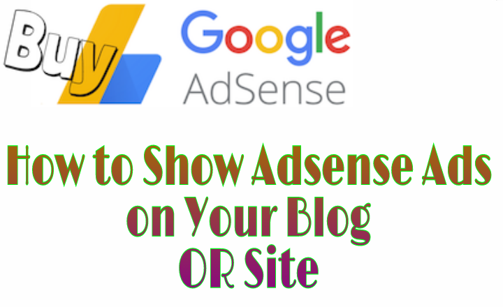 How to show adsense ads on blog