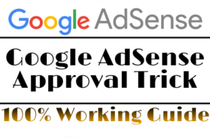 Google adsense approval trick